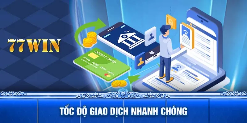 Tốc độ giao dịch nhanh chóng