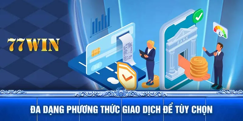 Đa dạng phương thức giao dịch để tùy chọn