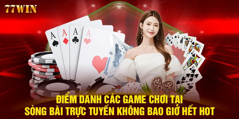 Điểm danh các game chơi tại sòng bài trực tuyến không bao giờ hết hot