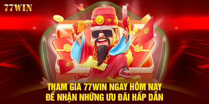 Tham gia 77WIN ngay hôm nay để nhận những ưu đãi hấp dẫn