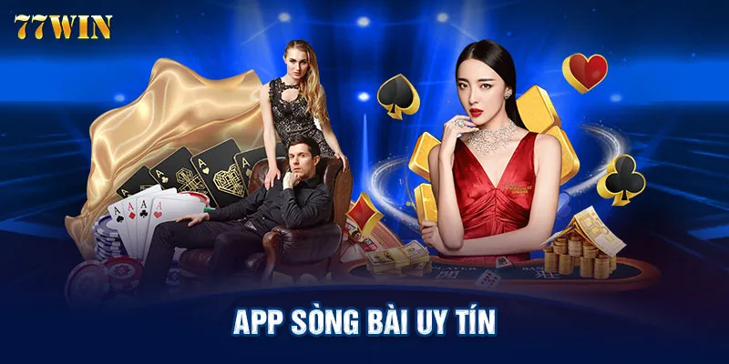 77WIN App Sòng Bài Uy Tín, Xanh Chín Nhất 2024 Tại Việt Nam