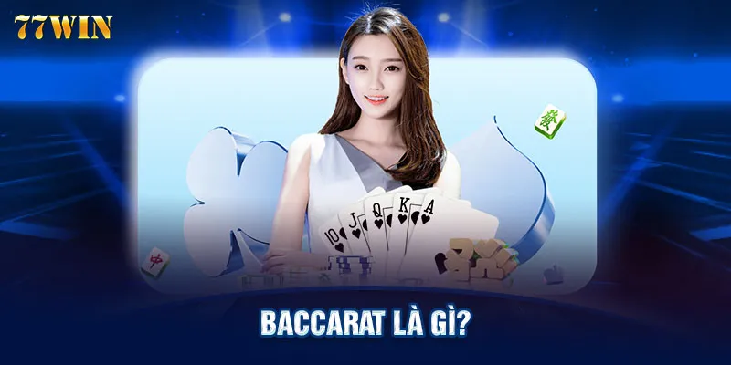 Baccarat là gì?