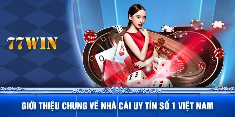 Giới thiệu chung về nhà cái uy tín số 1 Việt Nam